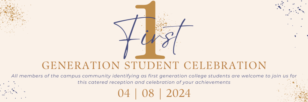 1st generation student celebration.